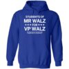 Students Of Mr Walz For Vp Walz Shirt 2