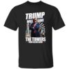 Trump Will Save The Towers From Falling Again Shirt