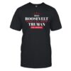 1944 Roosevelt Truman For America Shirt