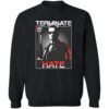 Arnold Schwarzenegger Terminate Hate Shirt 2