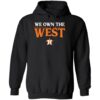 Astros We Own The West Shirt 2