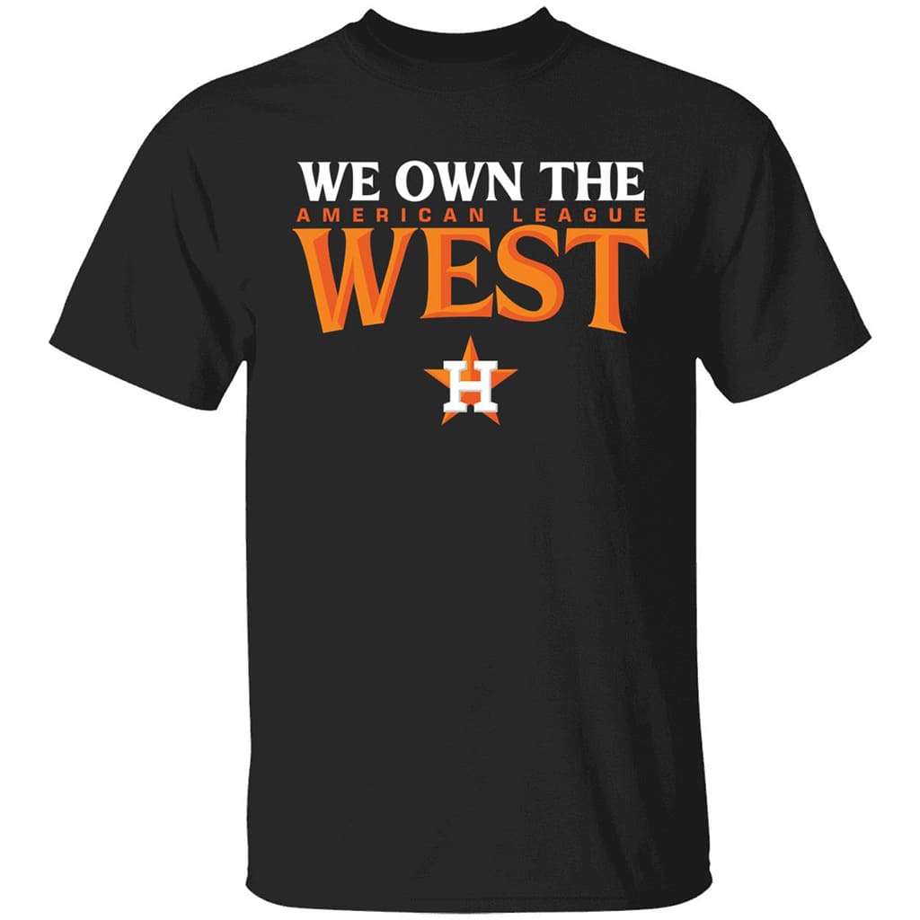 Astros We Own The West Shirt