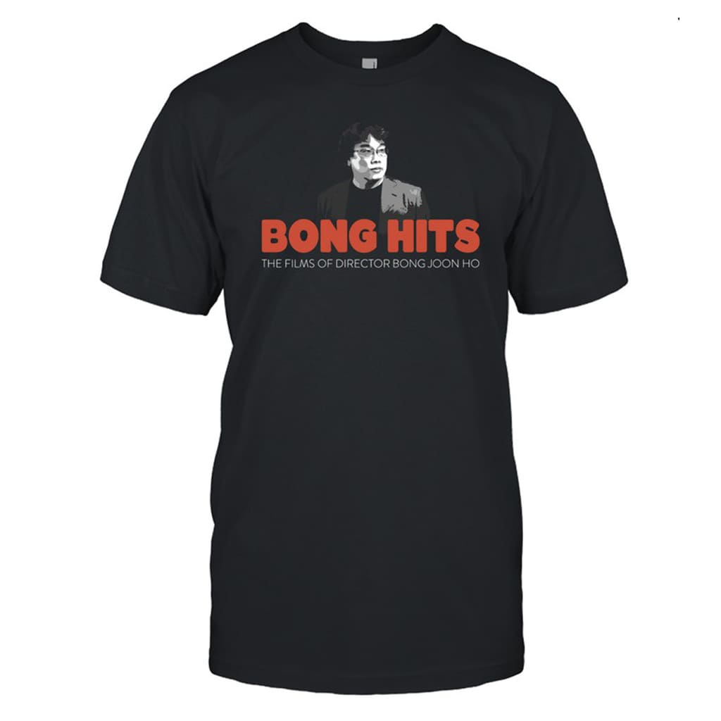 Bong Hits The Films Of Director Bong Joon Ho Shirt