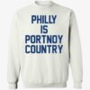 Dave Portnoy Philly Is Portnoy Country Hoodie 1