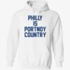 Dave Portnoy Philly Is Portnoy Country Hoodie 2