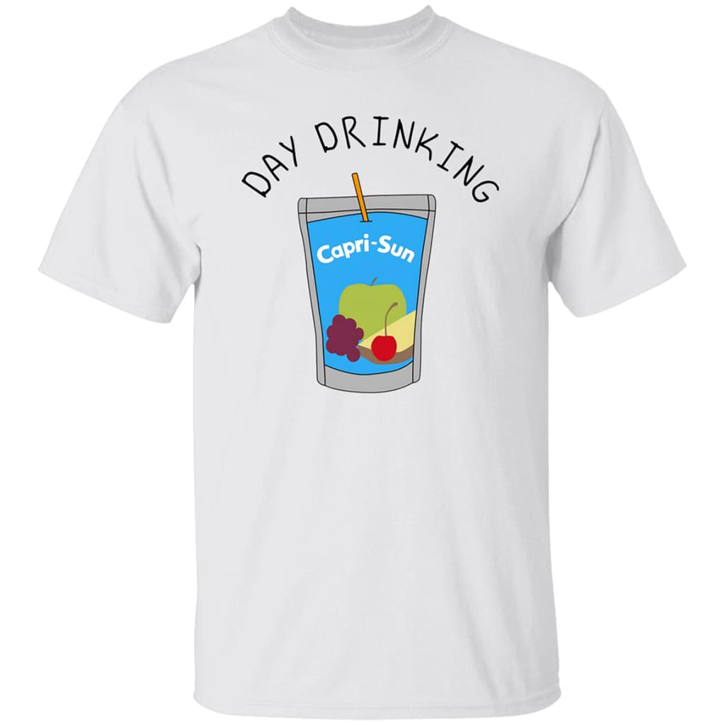 Day Drinking Capri-sun Shirt