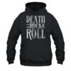 Death By Rock & Roll Shirt 2