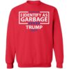 I Identify As Garbage Trump 2024 Shirt 1