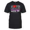 I Ur Parasocial Relationship With Me Shirt