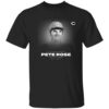 In Loving Memory Pete Rose The Hit King 1941 2024 Shirt