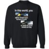 In This World You Either Inhale Toxic Fumes At Work Shirt 2