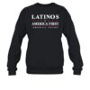 Latinos For America First America Tough Shirt 1