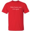 Make Beater Cars 500 Again Shirt