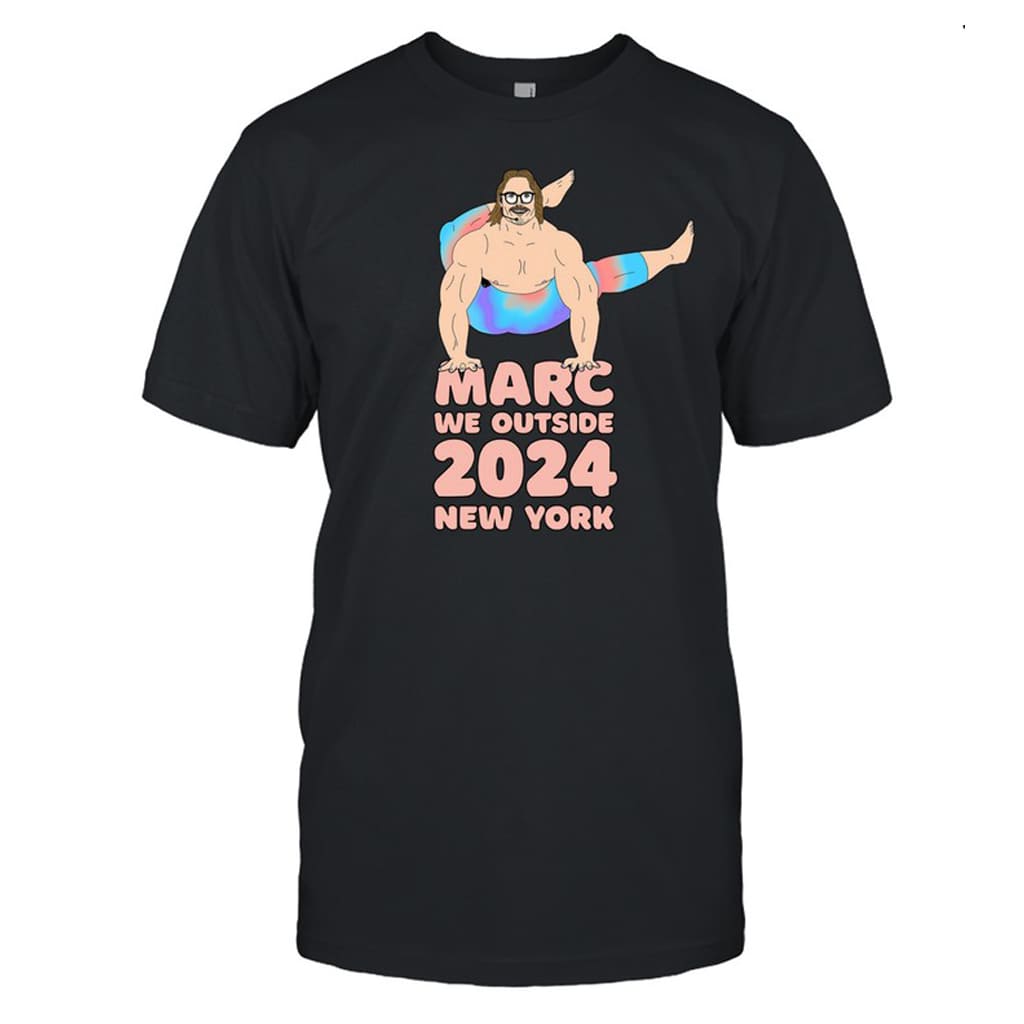 Marc We Outside New York 2024 Shirt