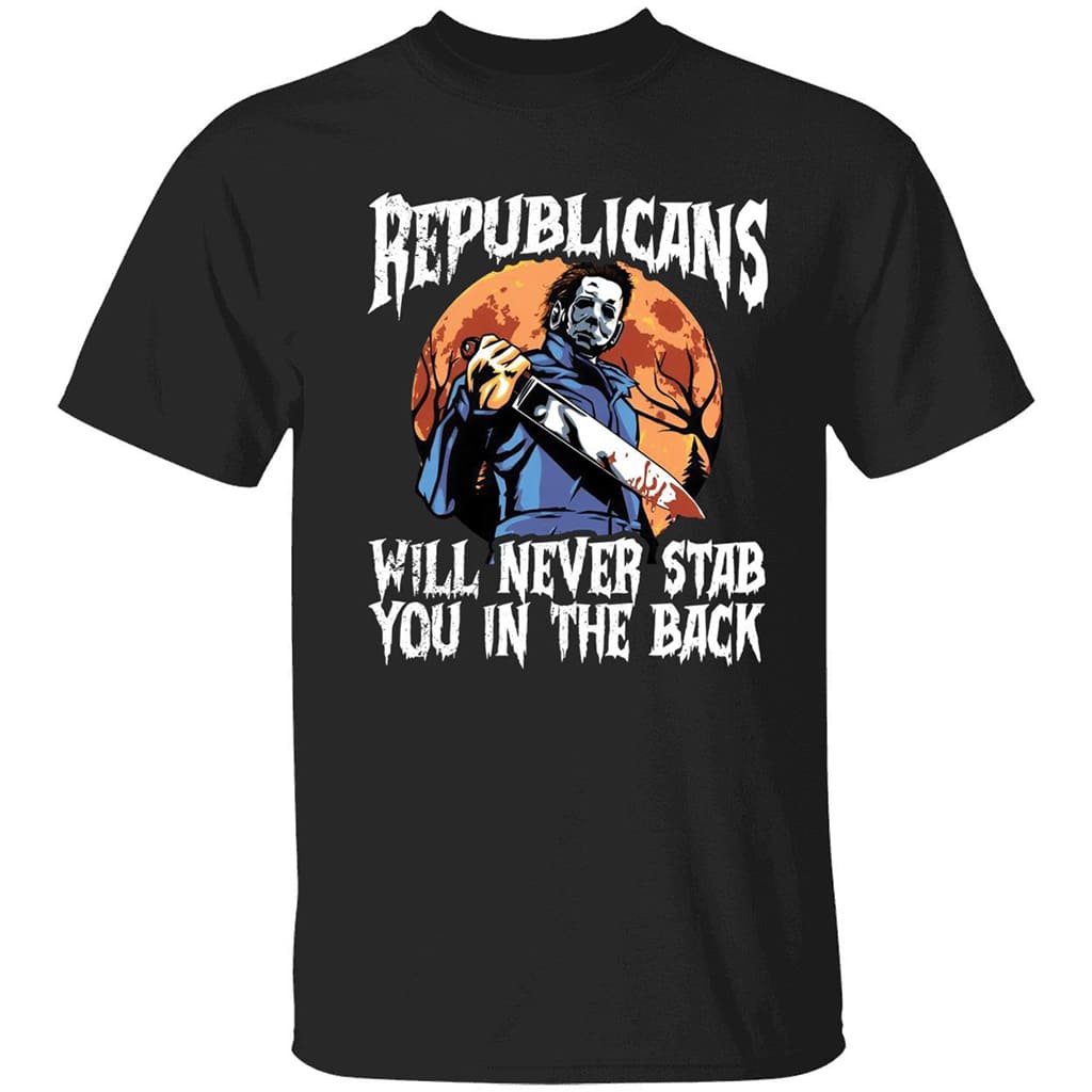 Michael Myers Republicans Will Never Stab You In The Back Halloween Shirt