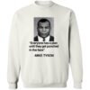 Mike Tyson Everyone Has A Plan Until They Get Punched In The Face Shirt 2