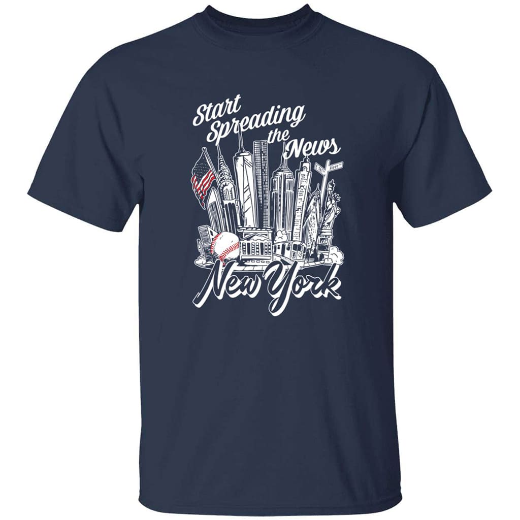 New York Yankees Start Spreading The News Shirt