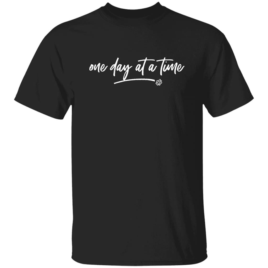 One Day At A Time Shirt