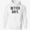 Paige Bueckers Better Days Shirt 2