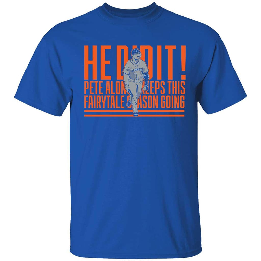 Pete Alonso He Did It Home Run Call Shirt