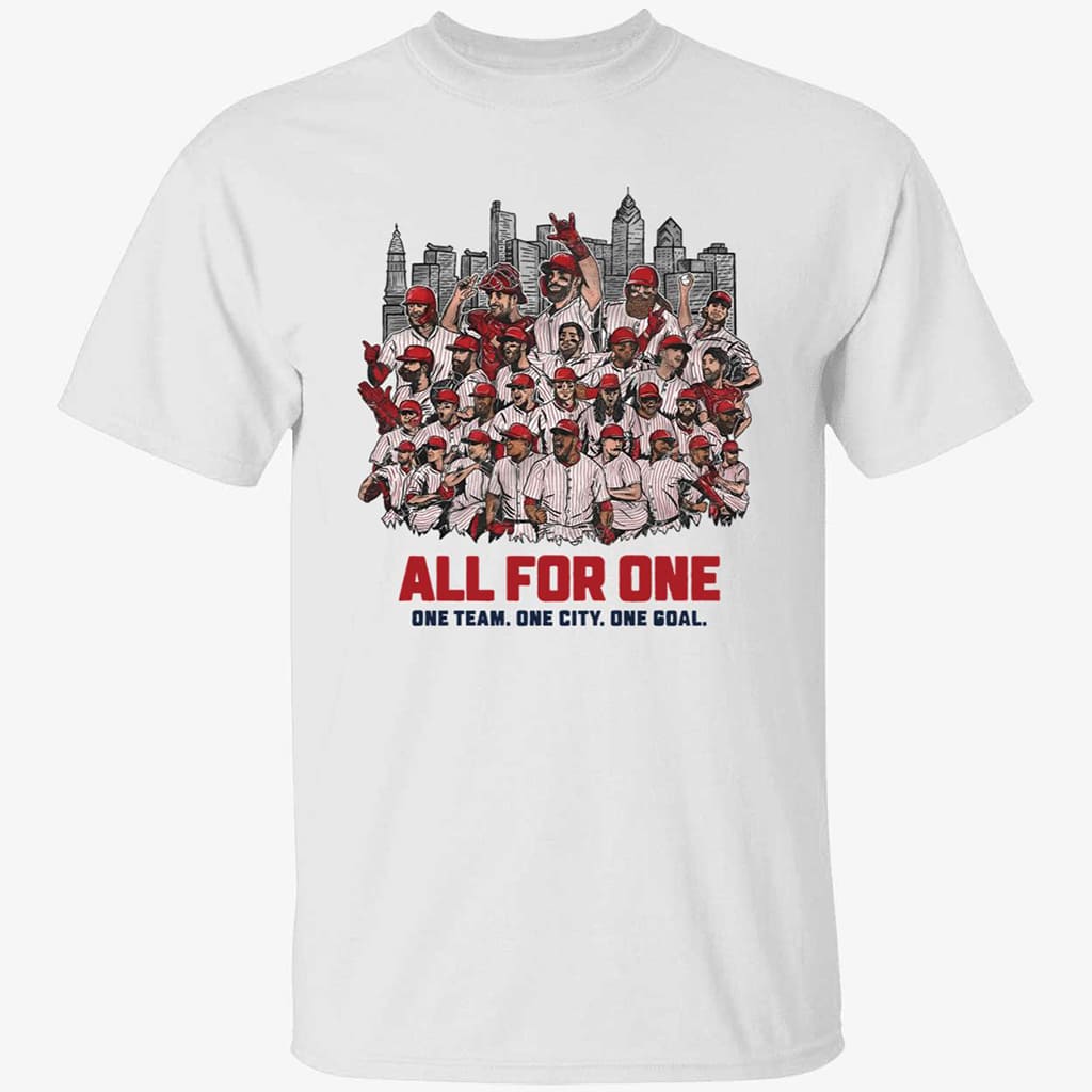 Phillies All For One One Team One City One Goal Shirt