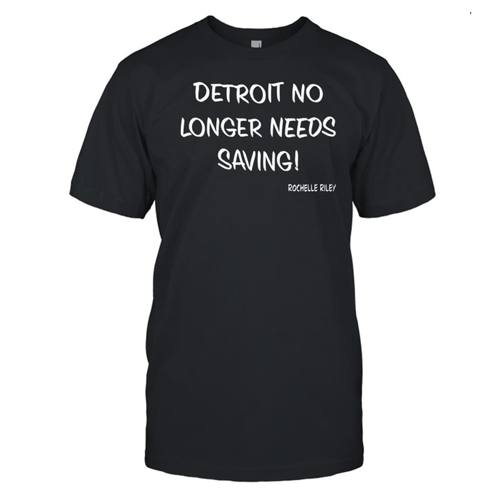 Rochelle Riley Wearing Detroit No Longer Needs Saving Shirt