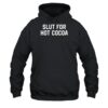 Slut For Hot Cocoa Shirt 2