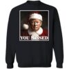 Trump You Missed Christmas Shirt 1