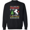 All I Want For Christmas Is You Just Kidding I Want A Horse Christmas Sweatshirt