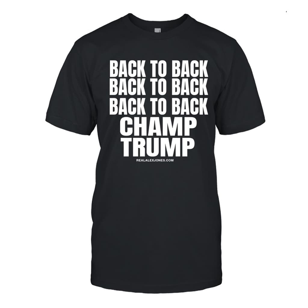 B2b2 Back To Back Trump Shirt