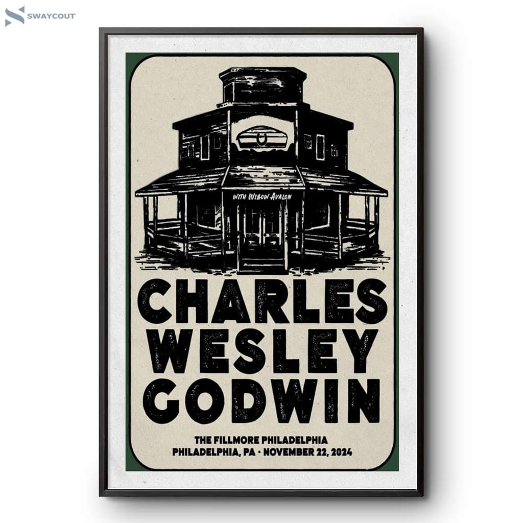 Charles Wesley Godwin The Fillmore Philadelphia Pa November 22 2024 Poster