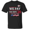 Chiefs We Pay The Refs 2024 Stop Being Poor Shirt