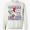 Don't Call It A Cock Block It's Erection Interference Shirt1