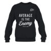 Dr Shawn Baker Wearing Average Is The Enemy Few Will Hunt Shirt 1