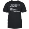 Esto Es El Cielo No Es Iowa Field Of Dreams Shirt