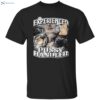 Experienced Pussy Handler Shirt