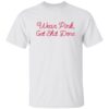 Governor Gretchen Whitmer Wearing Wear Pink Get Shit Done Shirt