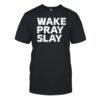 Harry Daniels Wearing Wake Pray Slay Shirt