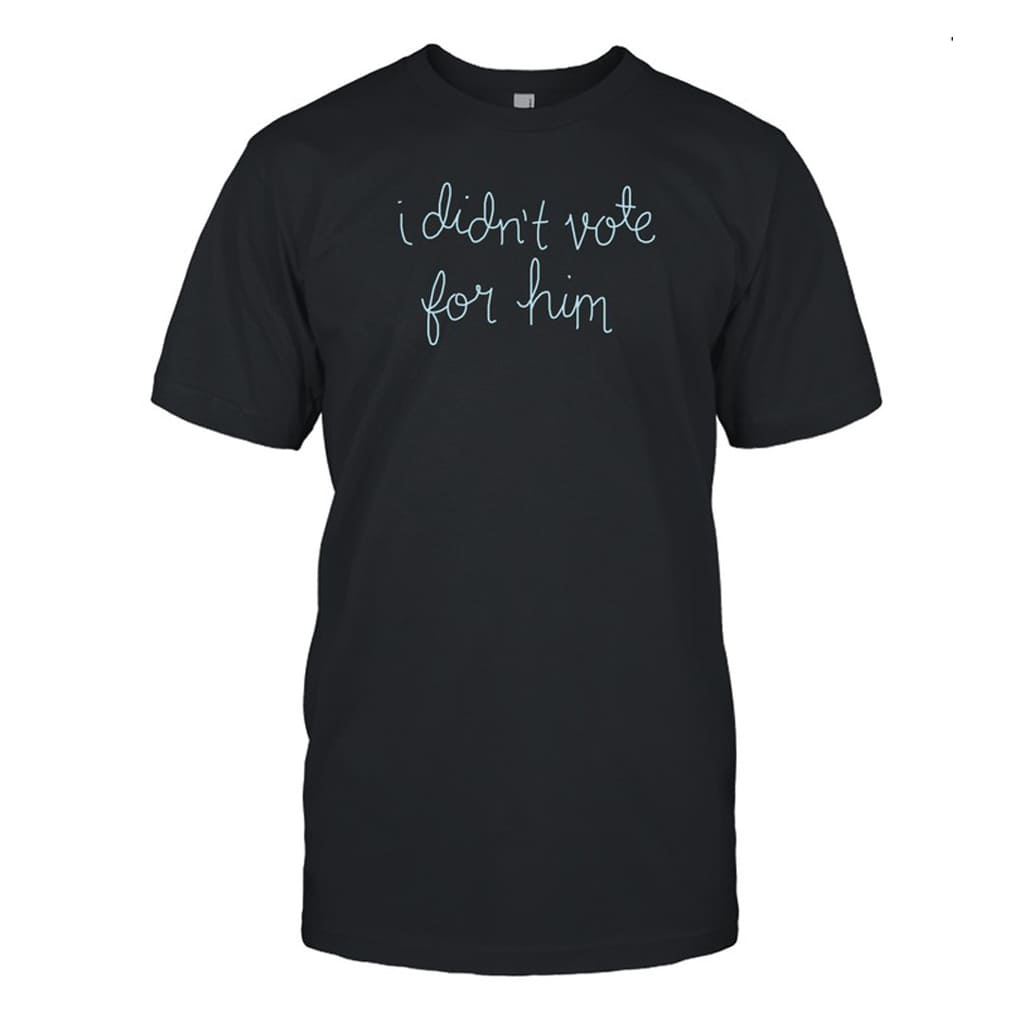 Lingua Franca I Didn't Vote For Him Shirt