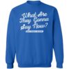 Los Angeles Baseball What Are They Gonna Say Now Shirt 1