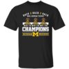 Michigan Wolverines Back 2 Back 2 Back Paul Bunyan Trophy Champions 2024 Shirt