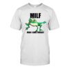 Milf Man I Love Froggy Shirt