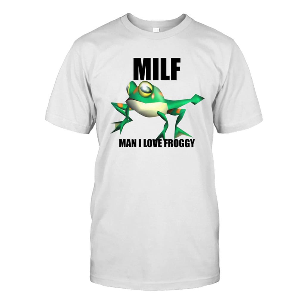 Milf Man I Love Froggy Shirt