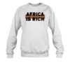 Queen Afrika Africa Is Rich Shirt 1