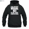 A Day Without Visual Kei Is Like Wait I Have No Idea Shirt 2