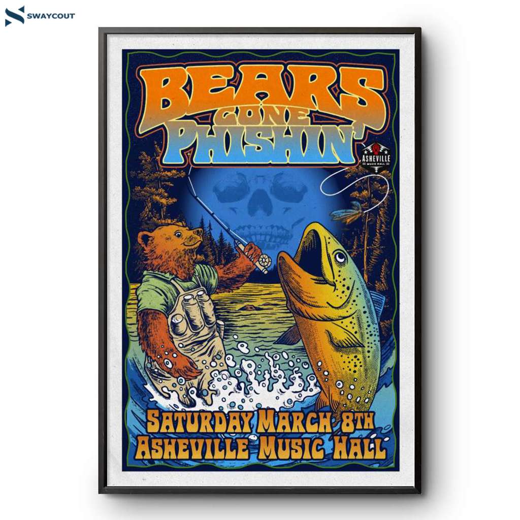 Bears Gone Phishin' Mar 8 2025 Asheville Music Hall Poster