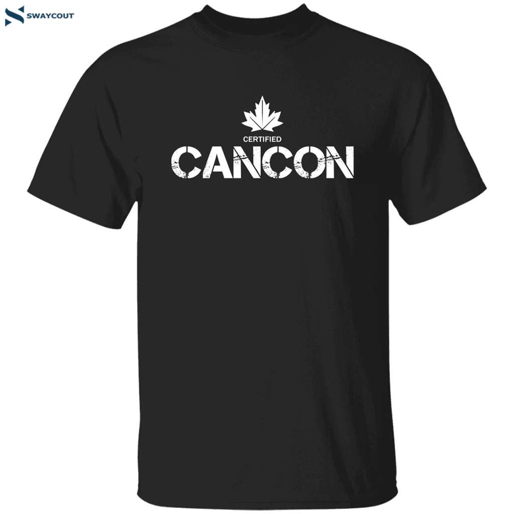 Canada Af Certified Cancon Shirt