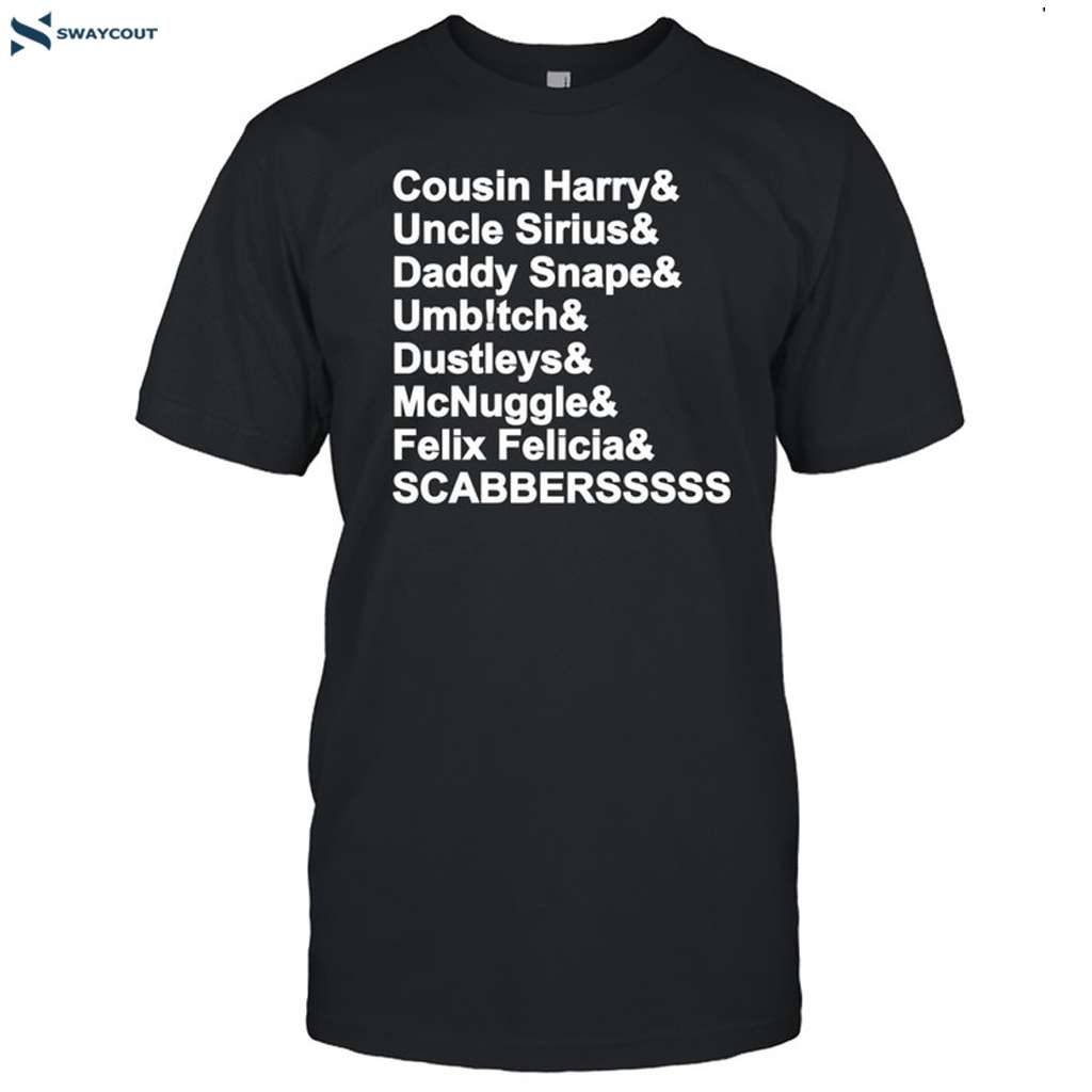 Cousin Harry & Uncle Sirius & Daddy Snape Shirt