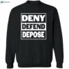 Deny Defend Depose Shirt 2