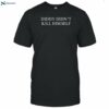 Diddy Didn't Kill Himself Shirt